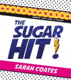 Image of The sugar hit by Sarah Coates