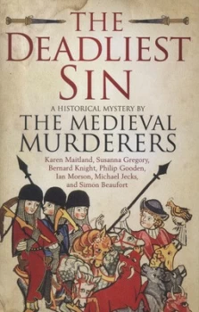 Image of The Deadliest Sin by The Medieval Murderers Hardback