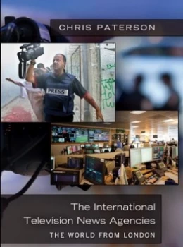 Image of The International Television News Agencies by Chris Paterson Paperback