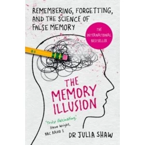 Image of The Memory Illusion : Remembering, Forgetting, and the Science of False Memory