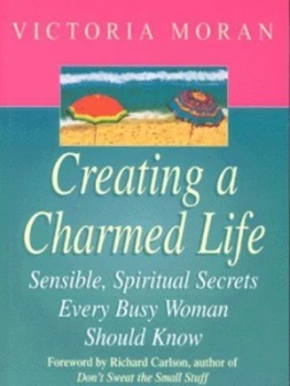 Image of Creating a Charmed Life by Victoria Moran Paperback