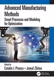 Image of Advanced Manufacturing Methods Smart Processes and Modeling for Optimization