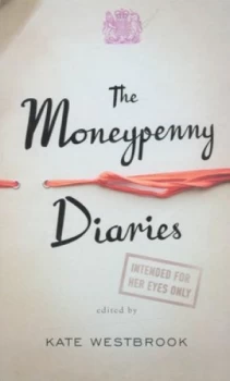 Image of The Moneypenny Diaries by Kate Westbrook Hardback