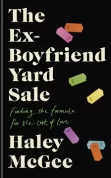 Image of The Ex-Boyfriend Yard Sale : From the creator of the Edinburgh Festival sell out hit AGE IS A FEELING