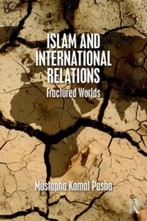 Image of Islam and International RelationsFractured Worlds