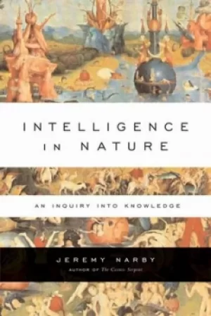 Image of Intelligence in Nature by Jeremy Narby