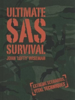 Image of Ultimate Sas Survival by John lofty Wiseman Hardback