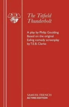 Image of The Titfield Thunderbolt by Philip Goulding and Thomas Ernest Bennett Clarke Paperback