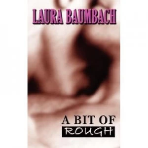 Image of A Bit of Rough by Laura Baumbach Paperback