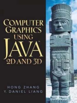 Image of Computer Graphics Using Java 2d and 3D by Hong Zhang Paperback