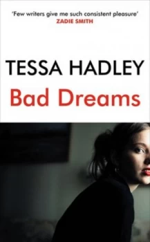Image of Bad Dreams and Other Stories by Tessa Hadley Hardback