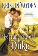 Image of fortune favors the duke a sweet and sparkling regency romance