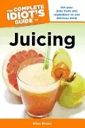 Image of complete idiots guide to juicing
