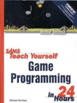 Image of Sams Teach Yourself Game Programming in 24 Hours by Michael Morrison Book