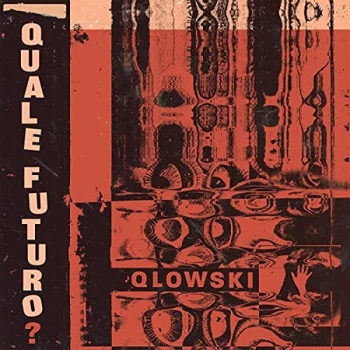 Image of QLOWSKI - Quale Futuro Vinyl