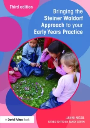 Image of Bringing the Steiner Waldorf Approach to your Early Years Practice