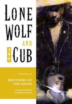 Image of Lone Wolf and Cub Volume 15 Brothers of the Grass by Kazuo Koike Paperback