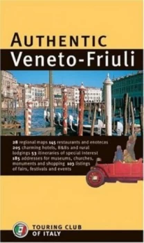 Image of Authentic Veneto Friuli by Vittoria Majocchi and Monica Maraschi and Touring Club Italiano Paperback
