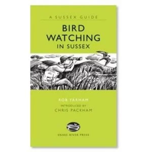 Image of Bird Watching in Sussex by Rob Yarham (Hardback, 2009)