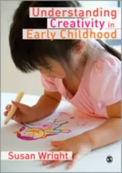 Image of Understanding creativity in early childhood - Susan Wright - Paperback - Used