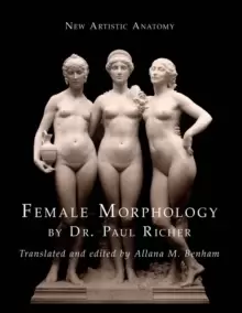 Image of New Artistic Anatomy : Female Morphology