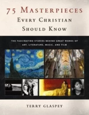 Image of 75 masterpieces every christian should know the fascinating stories behind