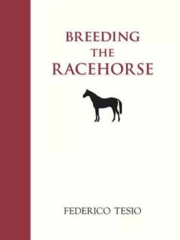 Image of Breeding the Racehorse by Frederico Tesio Paperback