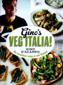 Image of Ginos Veg Italia by Gino Dacampo Hardback