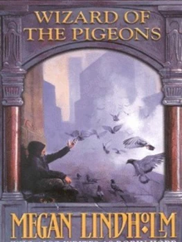 Image of Wizard of the Pigeons by Megan Lindholm Paperback