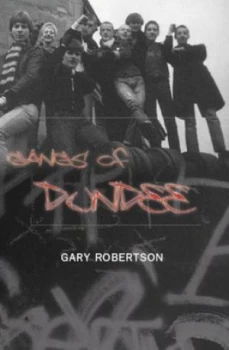 Image of Gangs of Dundee by Gary Robertson Paperback