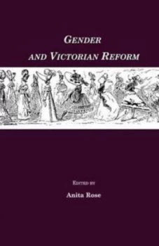 Image of Gender and Victorian Reform by Anita Rose Hardback