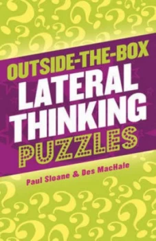 Image of Outside-the-Box Lateral Thinking Puzzles by Paul Sloane and Des Machale Paperback