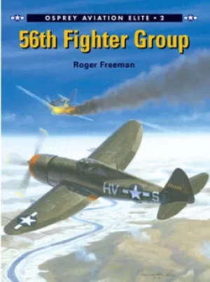 Image of 56th Fighter Group by Roger A. Freeman