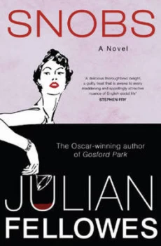 Image of Snobs by Julian Fellowes Hardback