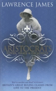 Image of Aristocrats by Lawrence James Book