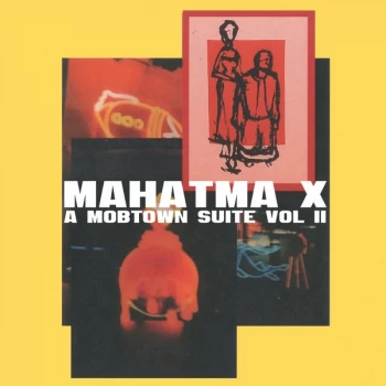 Image of Mahatma X - A Mobtown Suite Vol II CD