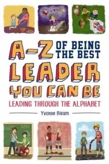 Image of A-Z of Being the Best Leader You Can Be : Leading Through the Alphabet