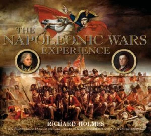 Image of The Napoleonic Wars Experience by Richard Holmes Hardback