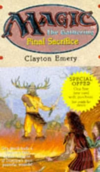 Image of Magic - the Gathering Final Sacrifice by Clayton Emery Book