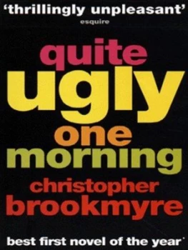 Image of Quite Ugly One Morning by Christopher Brookmyre Paperback