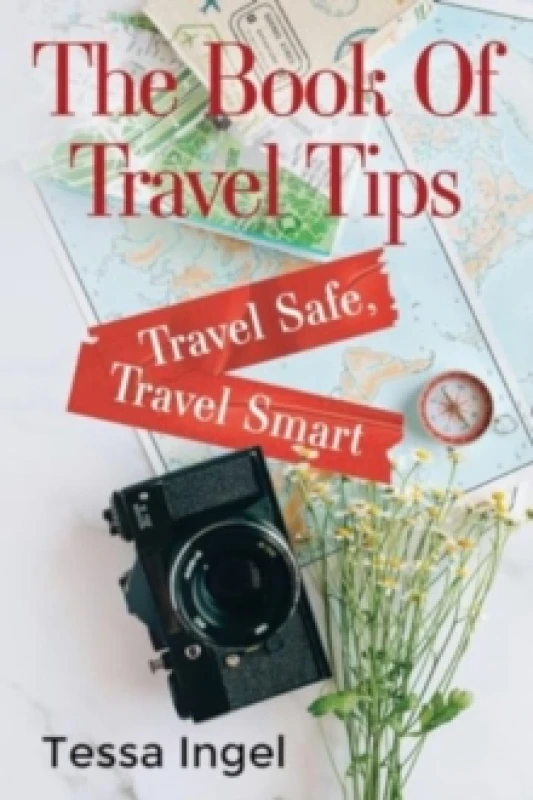 Image of The Book Of Travel Tips - Travel Safe, Travel Smart Paperback / softback