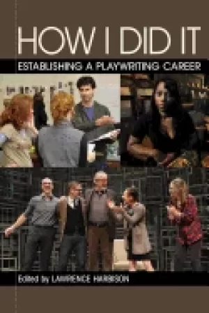 Image of how i did it establishing a playwriting career