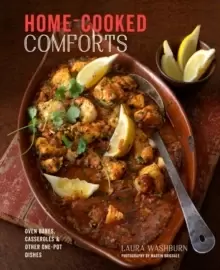 Image of Home-cooked Comforts : Oven-Bakes, Casseroles and Other One-Pot Dishes