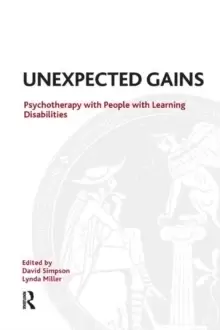 Image of Unexpected Gains : Psychotherapy with People with Learning Disabilities