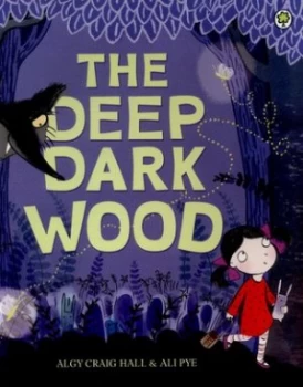 Image of The Deep Dark Wood by Algy Craig Hall Book