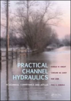 Image of Practical Channel Hydraulics by Donald W. Knight Hardback