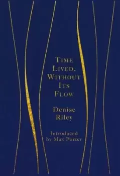 Image of Time lived without its flow by Denise Riley