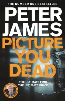 Image of Picture You Dead : The all new Roy Grace thriller from the number one bestseller Peter James...