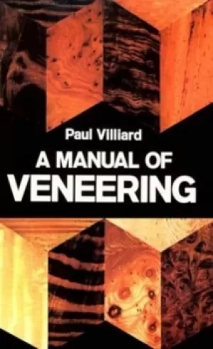 Image of A manual of veneering by Paul Villiard
