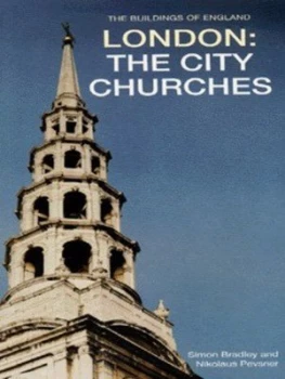 Image of London. City Churches by Simon Bradley and Nikolaus Pevsner Paperback